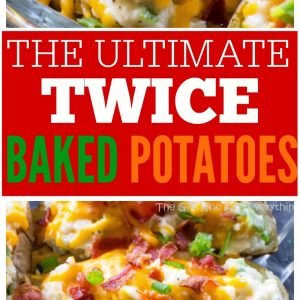 The Ultimate Twice Baked Potatoes - you can go wrong with this side dish. the-girl-who-ate-everything.com