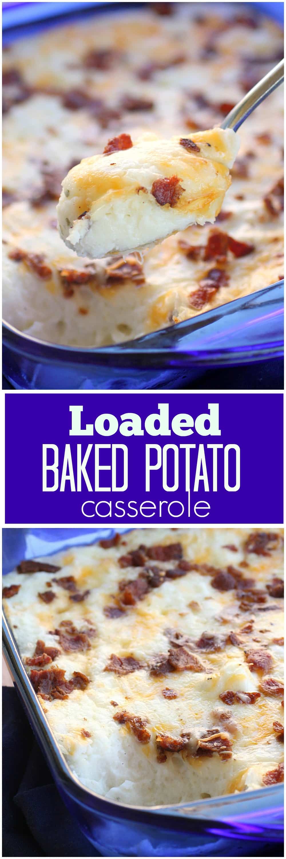 Loaded Baked Potato Casserole - creamy and full of everything you would find in a baked potato. #loaded #mashed #potato #casserole #thanksgiving #easter #recipe #sidedish