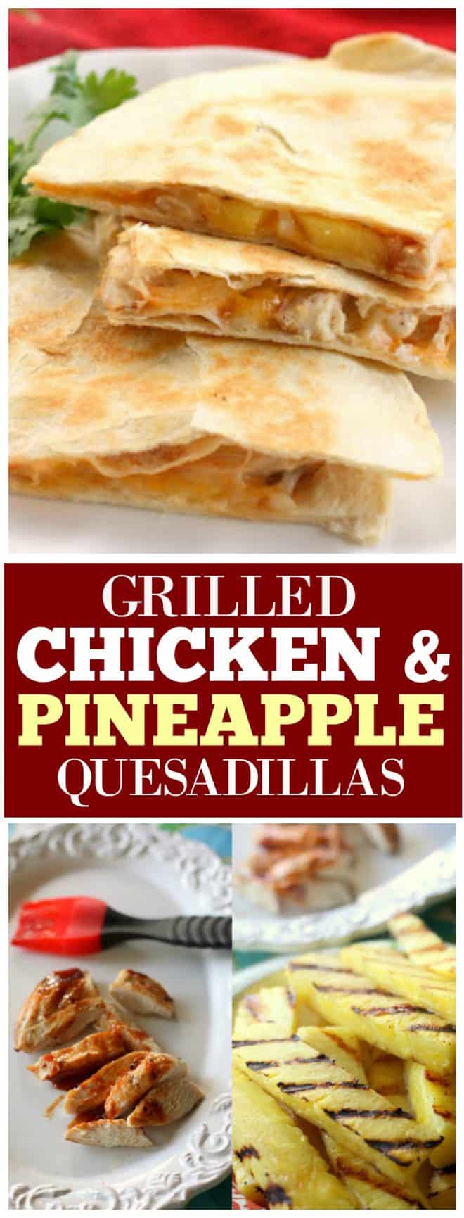 Grilled Chicken and Pineapple Quesadillas