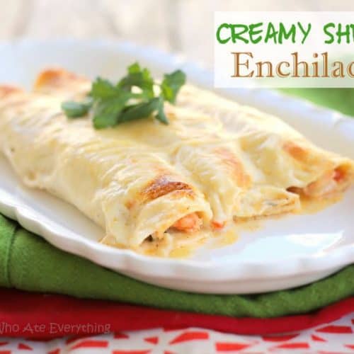 Creamy Shrimp Enchiladas The Girl Who Ate Everything