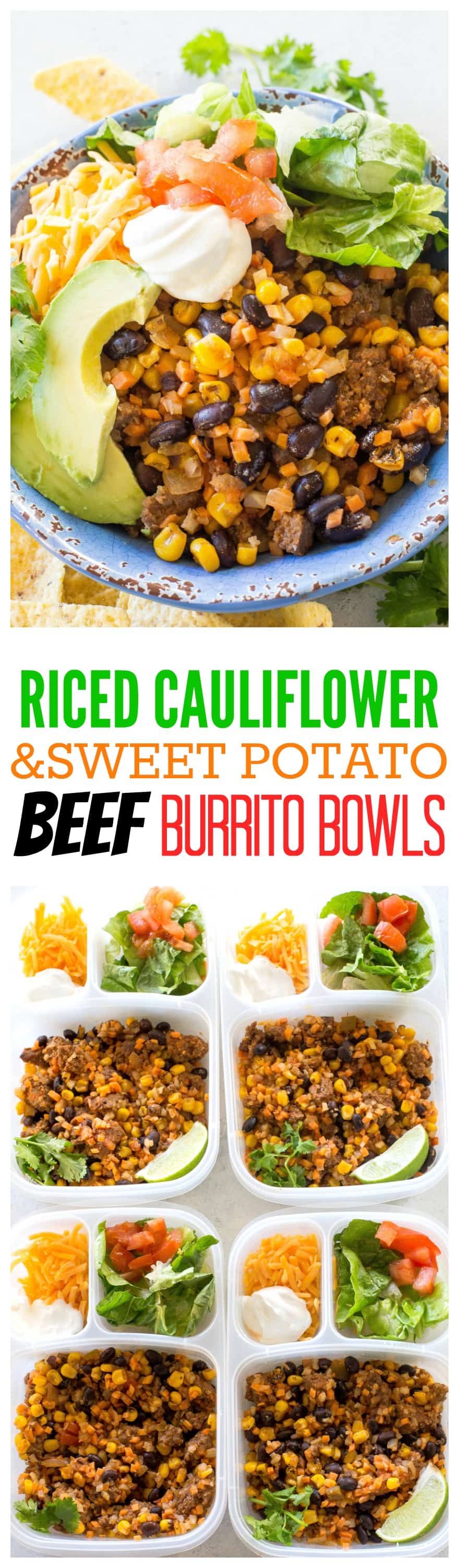 Riced Cauliflower and Sweet Potato Beef Burrito Bowls - a healthy version of your favorite burrito bowl made with Green Giant veggies! #ad the-girl-who-ate-everything.com